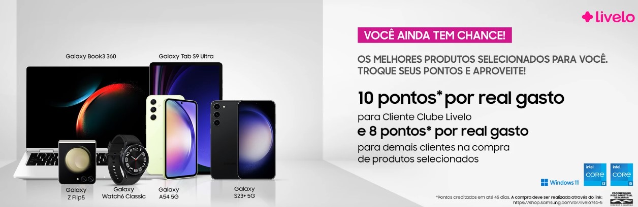 Livelo ganhe até 10 pontos por real comprando produtos da Samsung